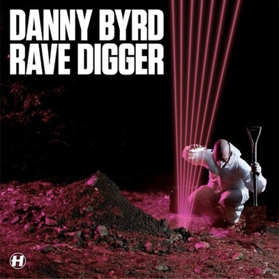 Danny Byrd - Rave Digger